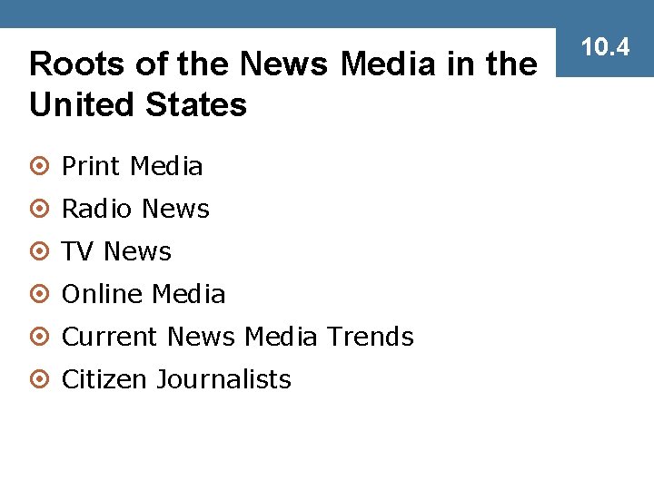 Roots of the News Media in the United States ¤ Print Media ¤ Radio