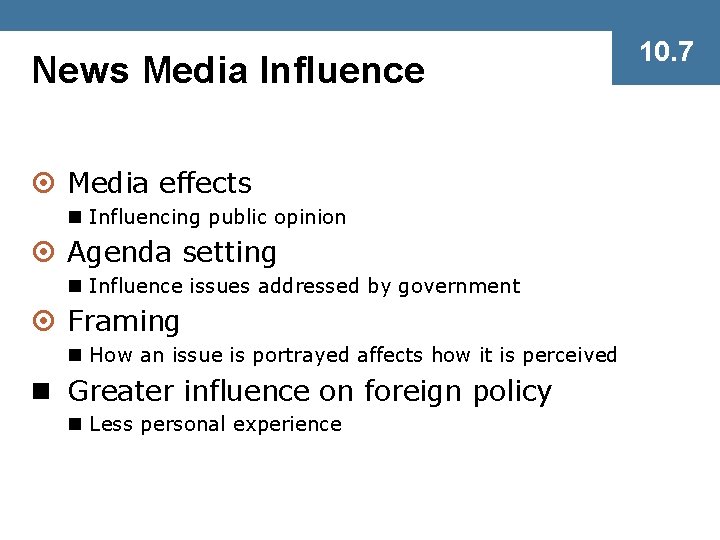 News Media Influence ¤ Media effects n Influencing public opinion ¤ Agenda setting n
