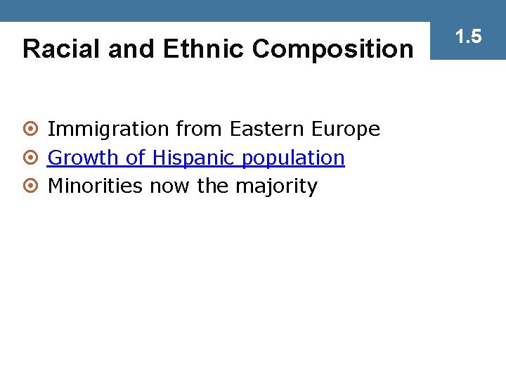 Racial and Ethnic Composition ¤ Immigration from Eastern Europe ¤ Growth of Hispanic population