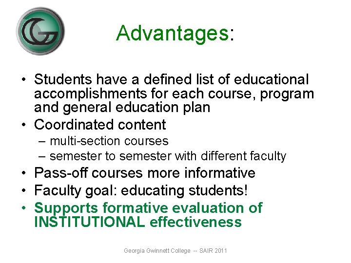 Advantages: • Students have a defined list of educational accomplishments for each course, program Advantages: • Students have a defined list of educational accomplishments for each course, program