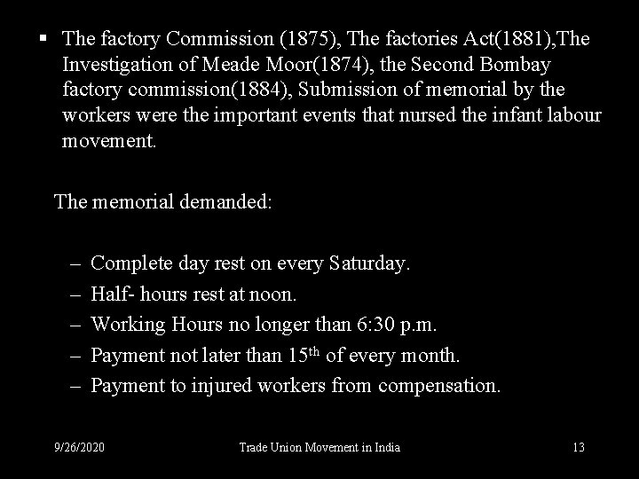 § The factory Commission (1875), The factories Act(1881), The Investigation of Meade Moor(1874), the