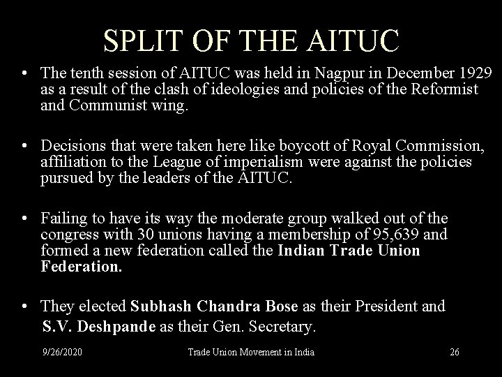 SPLIT OF THE AITUC • The tenth session of AITUC was held in Nagpur