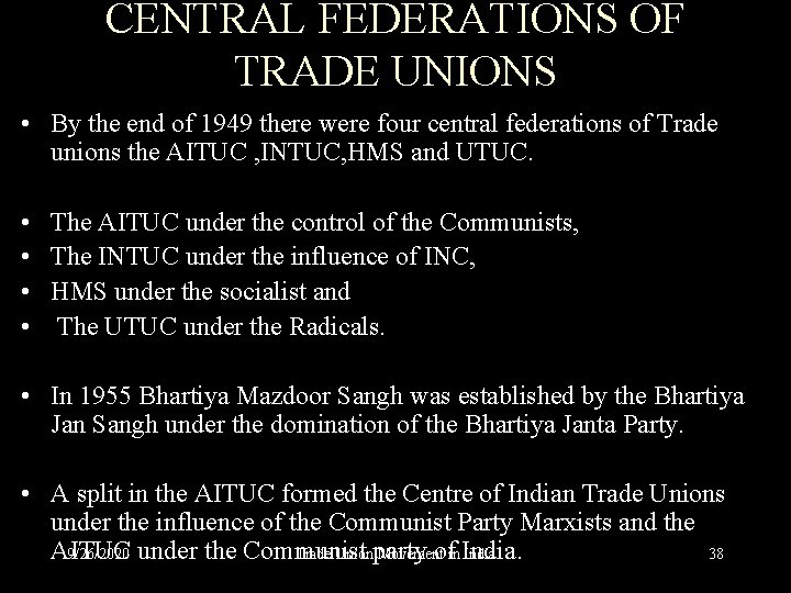 CENTRAL FEDERATIONS OF TRADE UNIONS • By the end of 1949 there were four