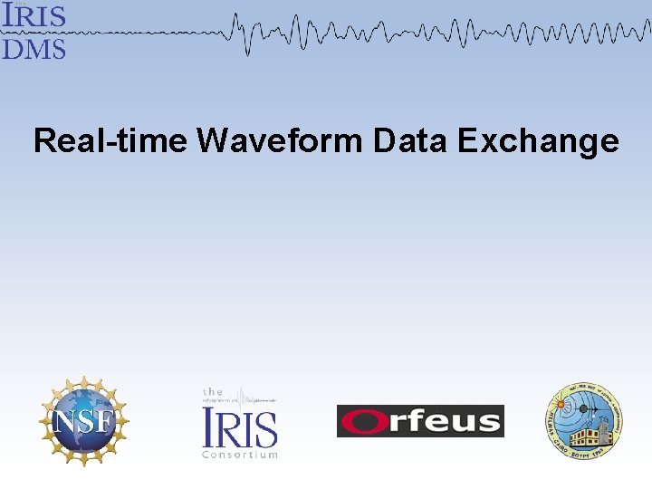 Real-time Waveform Data Exchange 