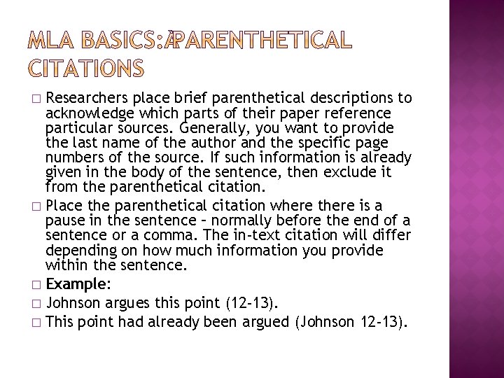 Researchers place brief parenthetical descriptions to acknowledge which parts of their paper reference particular