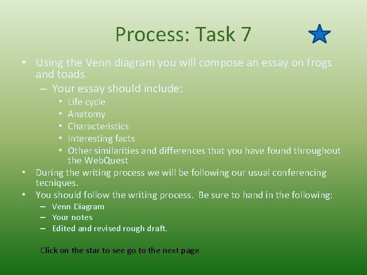 Process: Task 7 • Using the Venn diagram you will compose an essay on