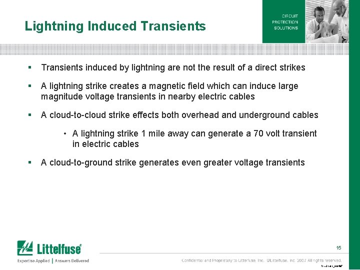 Lightning Induced Transients § Transients induced by lightning are not the result of a Lightning Induced Transients § Transients induced by lightning are not the result of a