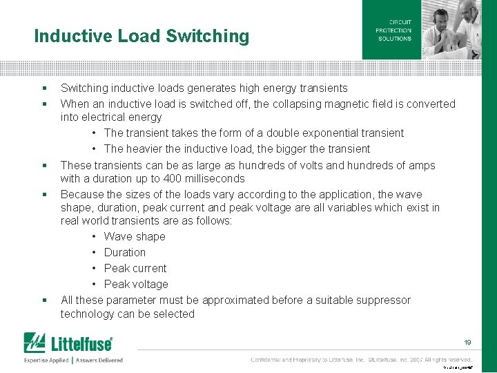 Inductive Load Switching § § § Switching inductive loads generates high energy transients When Inductive Load Switching § § § Switching inductive loads generates high energy transients When