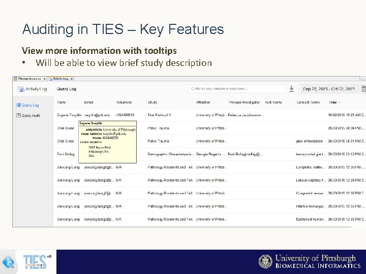 Auditing in TIES – Key Features View more information with tooltips • Will be