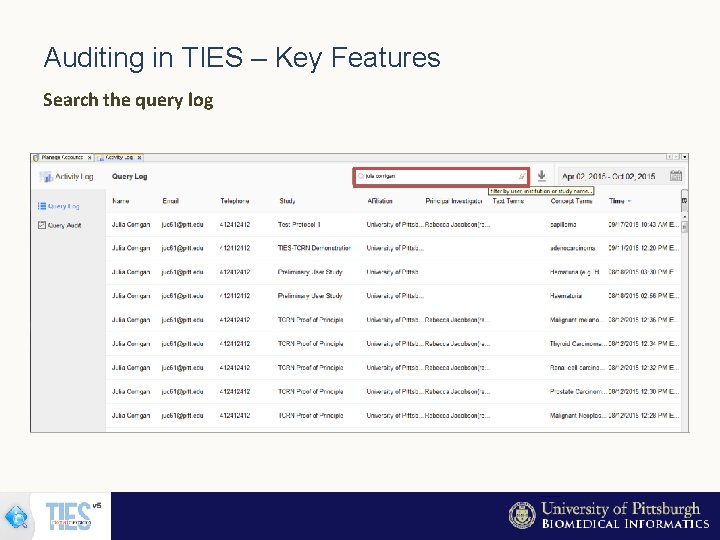 Auditing in TIES – Key Features Search the query log 