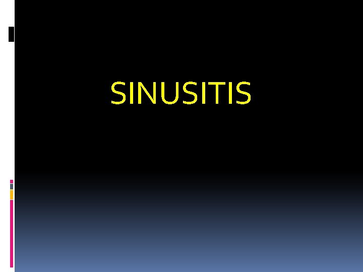 SINUSITIS 