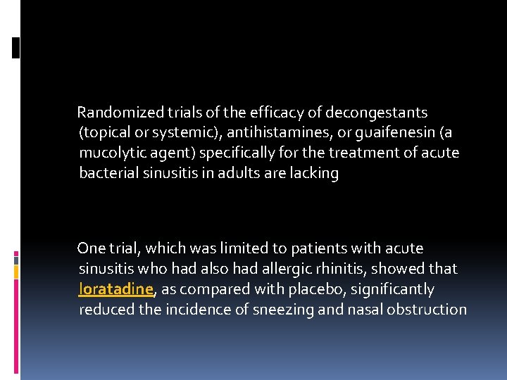 Randomized trials of the efficacy of decongestants (topical or systemic), antihistamines, or guaifenesin (a