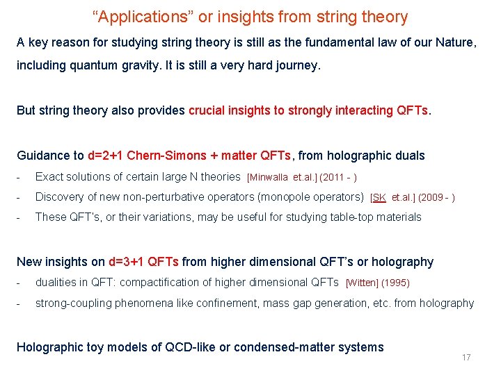 “Applications” or insights from string theory A key reason for studying string theory is