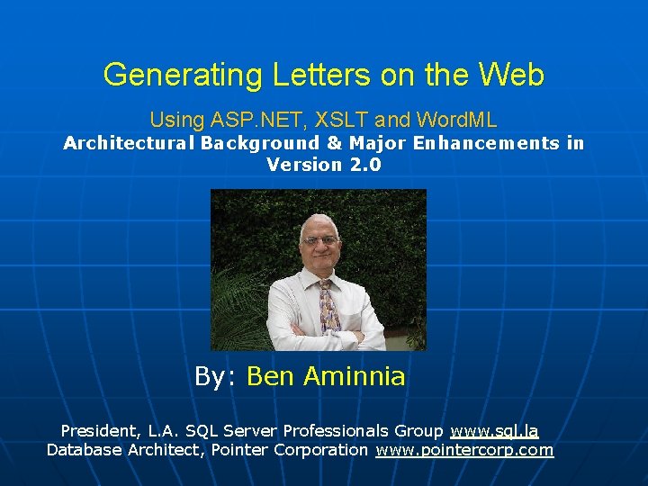 Generating Letters on the Web Using ASP. NET, XSLT and Word. ML Architectural Background