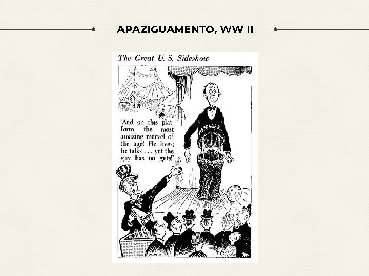 APAZIGUAMENTO, WW II 