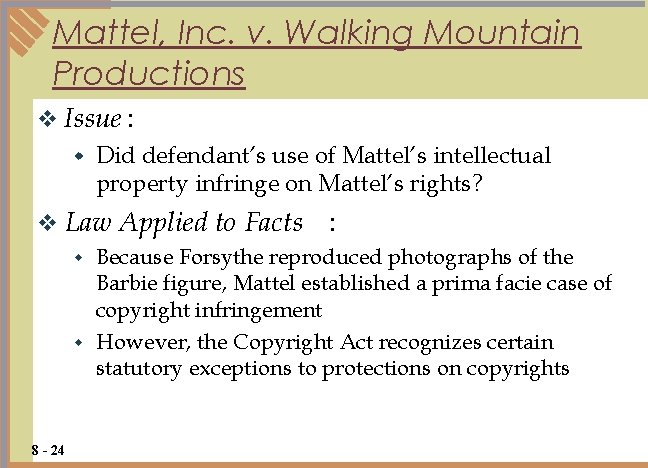 Mattel, Inc. v. Walking Mountain Productions v Issue : w Did defendant’s use of