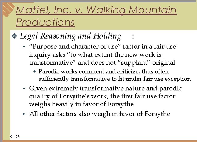 Mattel, Inc. v. Walking Mountain Productions v Legal Reasoning and Holding : w “Purpose