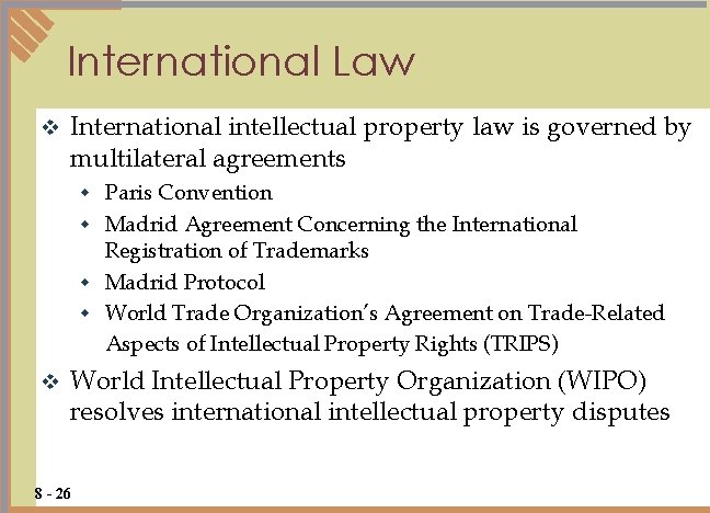 International Law v International intellectual property law is governed by multilateral agreements Paris Convention