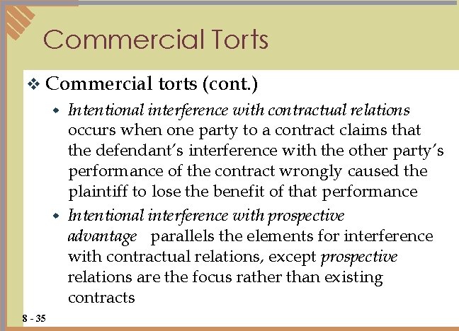 Commercial Torts v Commercial torts (cont. ) Intentional interference with contractual relations occurs when