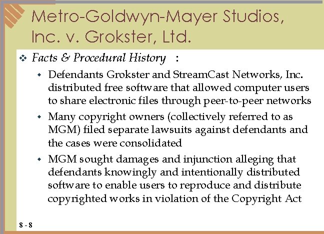 Metro-Goldwyn-Mayer Studios, Inc. v. Grokster, Ltd. v Facts & Procedural History : Defendants Grokster