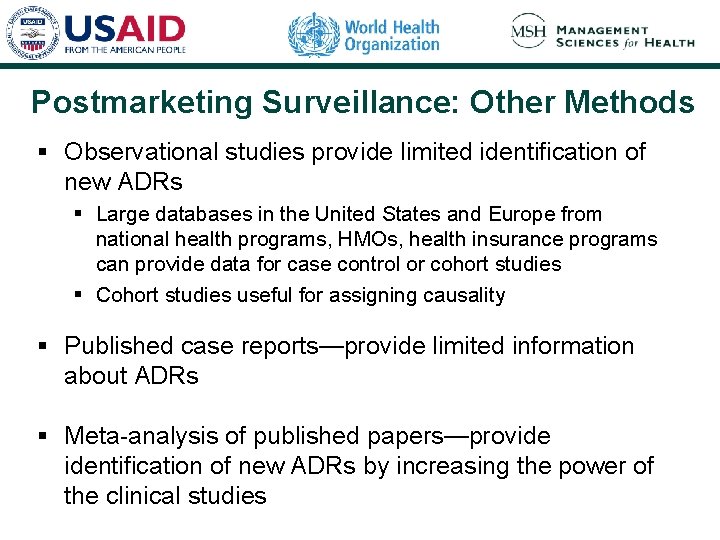 Postmarketing Surveillance: Other Methods § Observational studies provide limited identification of new ADRs §