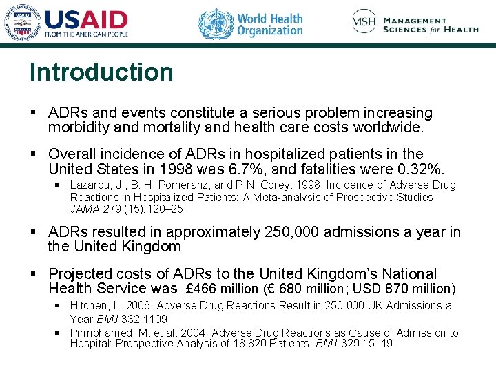 Introduction § ADRs and events constitute a serious problem increasing morbidity and mortality and