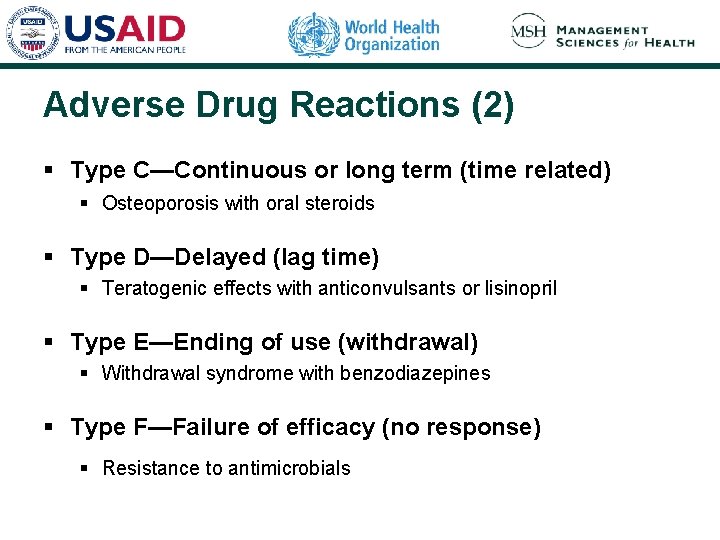 Adverse Drug Reactions (2) § Type C—Continuous or long term (time related) § Osteoporosis