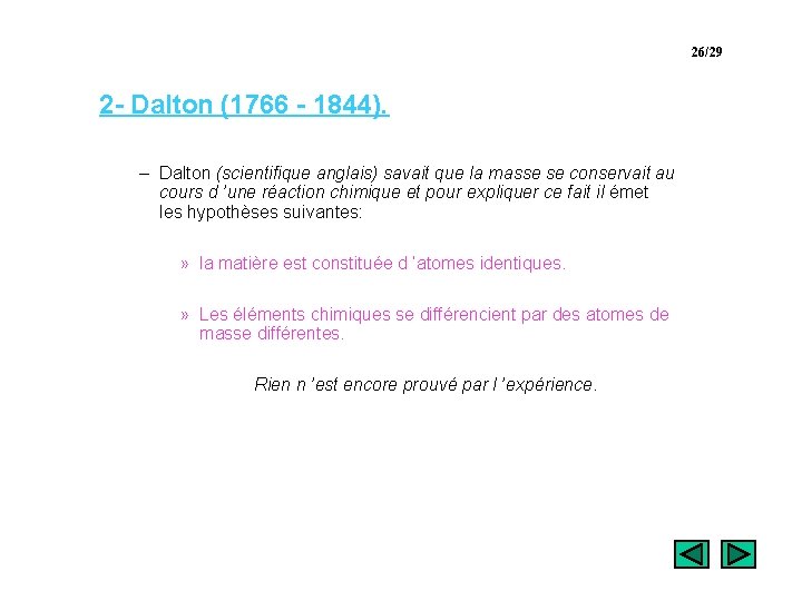 26/29 2 - Dalton (1766 - 1844). – Dalton (scientifique anglais) savait que la