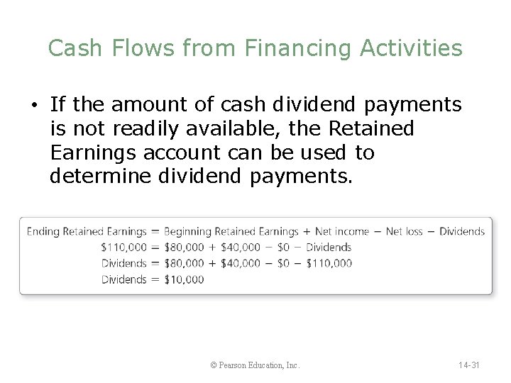 Cash Flows from Financing Activities • If the amount of cash dividend payments is