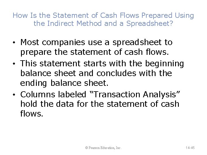 How Is the Statement of Cash Flows Prepared Using the Indirect Method and a