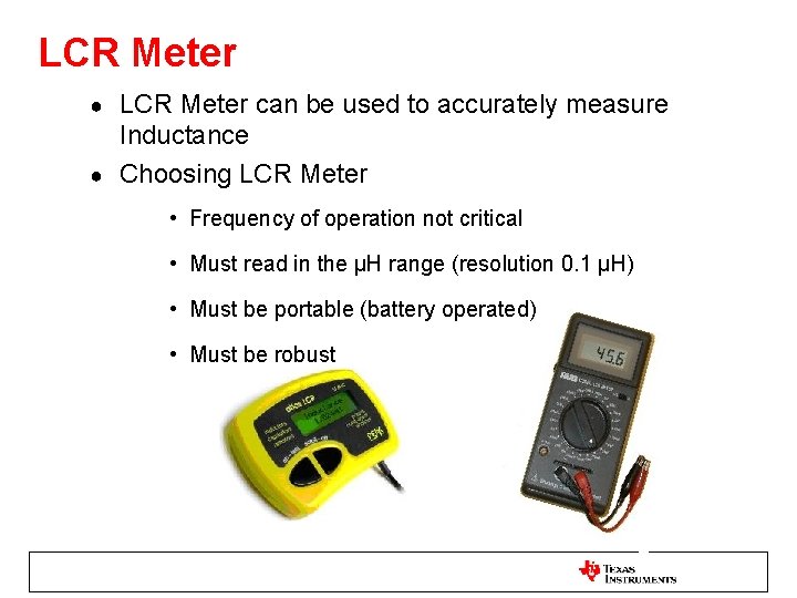 LCR Meter can be used to accurately measure Inductance ● Choosing LCR Meter ●