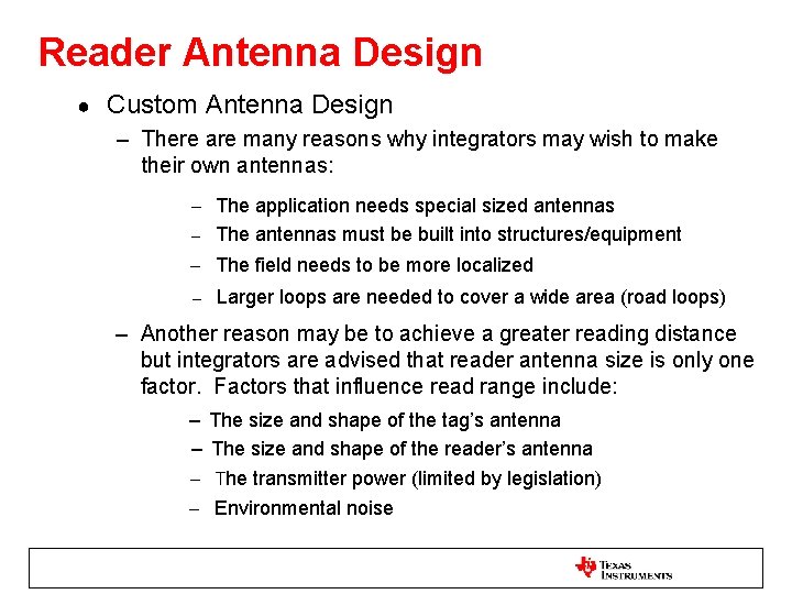 Reader Antenna Design ● Custom Antenna Design – There are many reasons why integrators