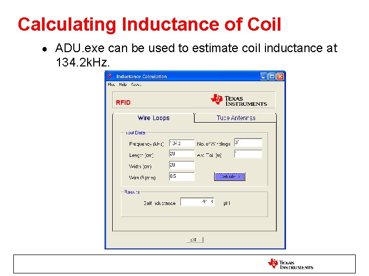 Calculating Inductance of Coil ● ADU. exe can be used to estimate coil inductance