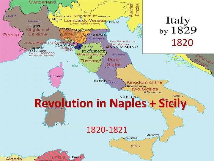 1820 Revolution in Naples + Sicily 1820 -1821 