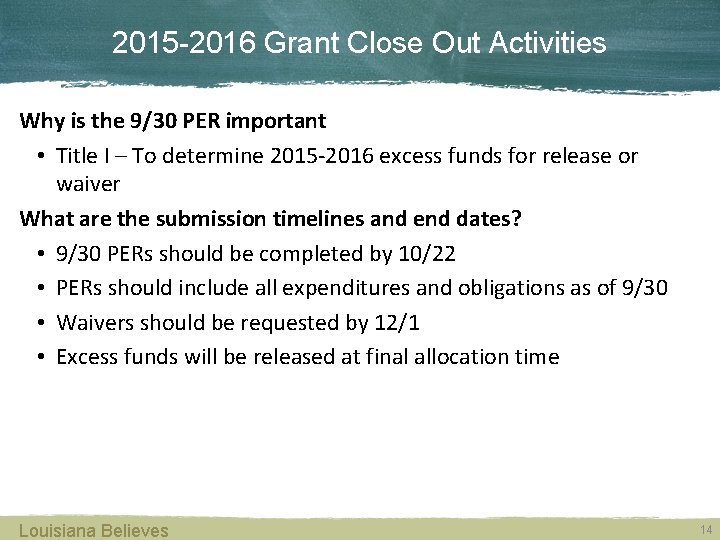 2015 -2016 Grant Close Out Activities Why is the 9/30 PER important • Title