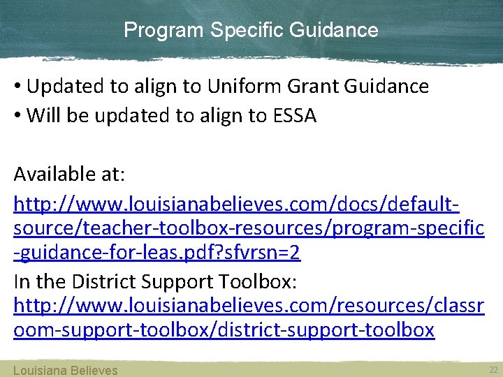 Program Specific Guidance • Updated to align to Uniform Grant Guidance • Will be