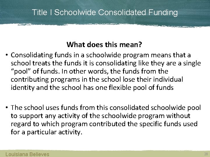 Title I Schoolwide Consolidated Funding What does this mean? • Consolidating funds in a