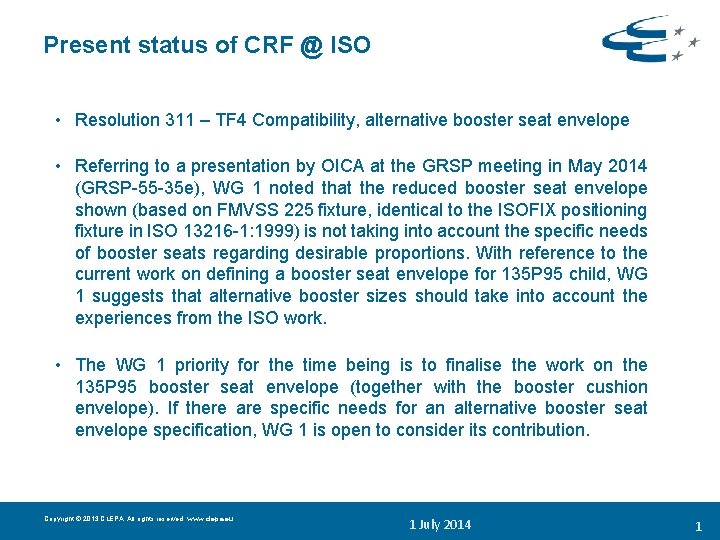 Present status of CRF @ ISO • Resolution 311 – TF 4 Compatibility, alternative