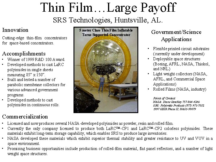 Thin Film…Large Payoff SRS Technologies, Huntsville, AL. Innovation Cutting-edge thin-film concentrators for space-based concentrators.