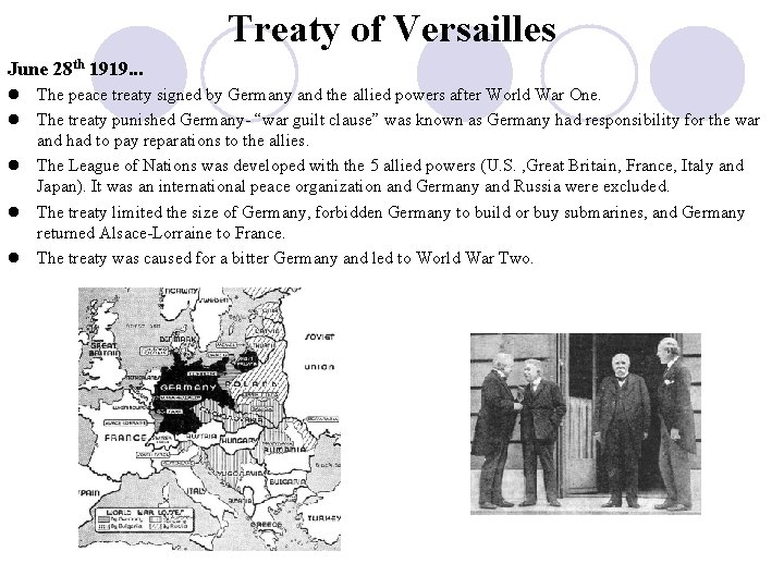 Treaty of Versailles June 28 th 1919. . . l The peace treaty signed