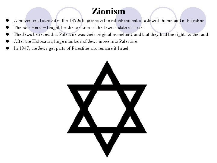 Zionism l l l A movement founded in the 1890 s to promote the