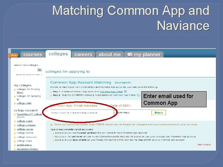 Matching Common App and Naviance Enter email used for Common App 