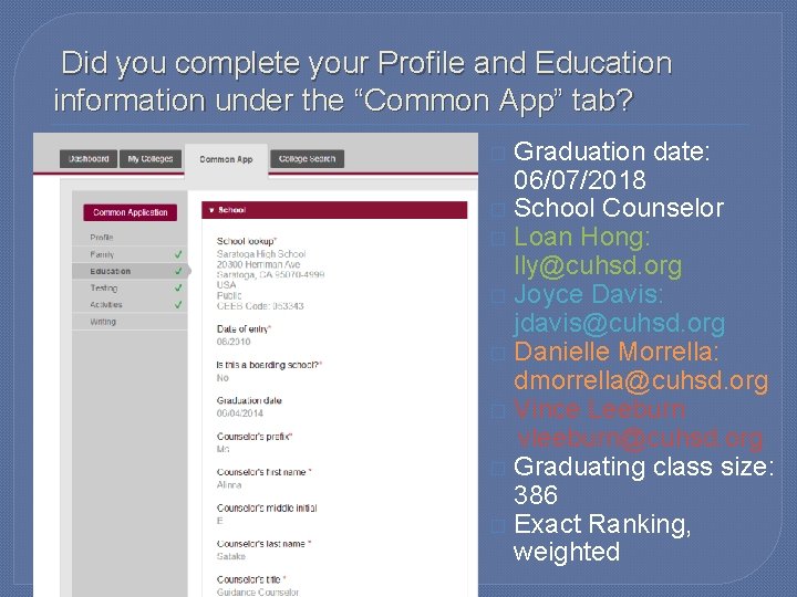 Did you complete your Profile and Education information under the “Common App” tab? Graduation