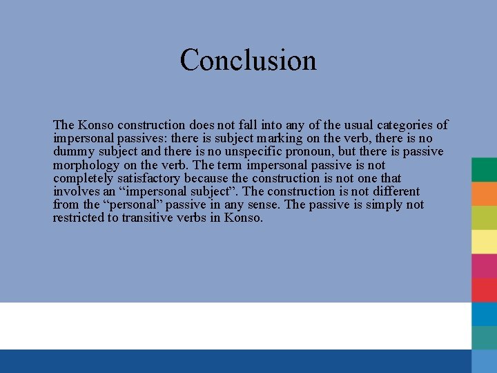 Conclusion The Konso construction does not fall into any of the usual categories of