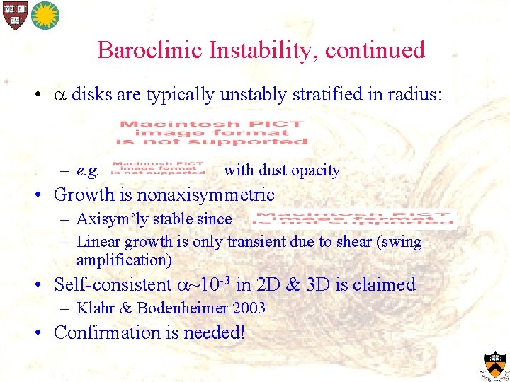 Baroclinic Instability, continued • disks are typically unstably stratified in radius: – e. g.