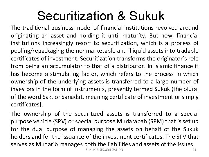 Securitization & Sukuk The traditional business model of financial institutions revolved around originating an