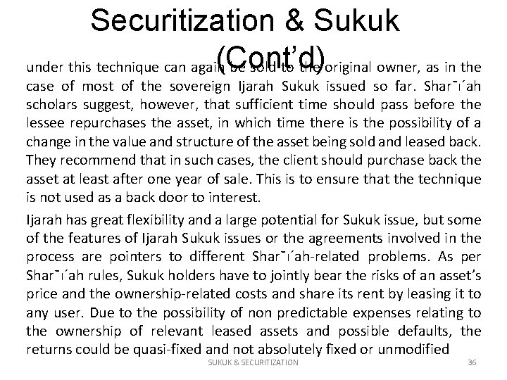 Securitization & Sukuk (Cont’d) under this technique can again be sold to the original