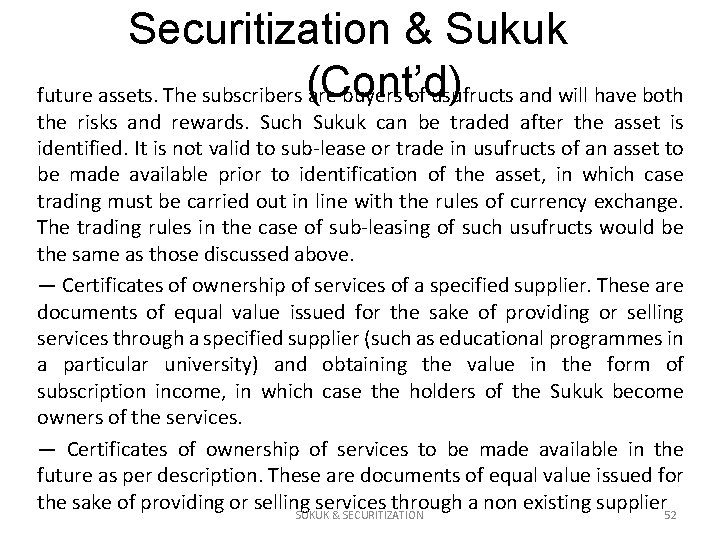 Securitization & Sukuk future assets. The subscribers (Cont’d) are buyers of usufructs and will
