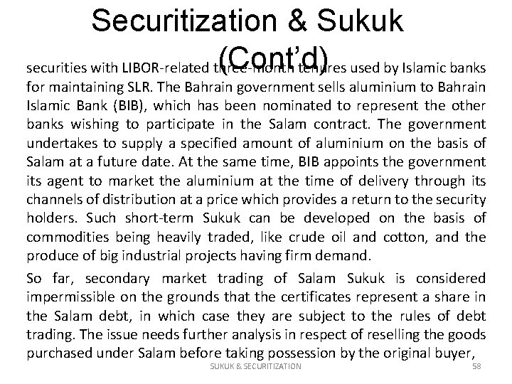 Securitization & Sukuk (Cont’d) securities with LIBOR-related three-month tenures used by Islamic banks for