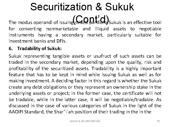 Securitization & Sukuk The modus operandi of issuing(Cont’d) mixed portfolio Sukuk is an effective